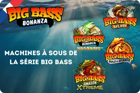 Série de machines Big Bass